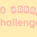 10 words challenge 1