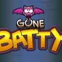 gone batty